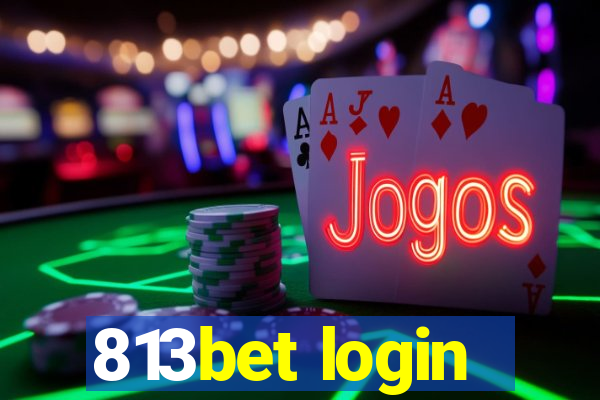 813bet login